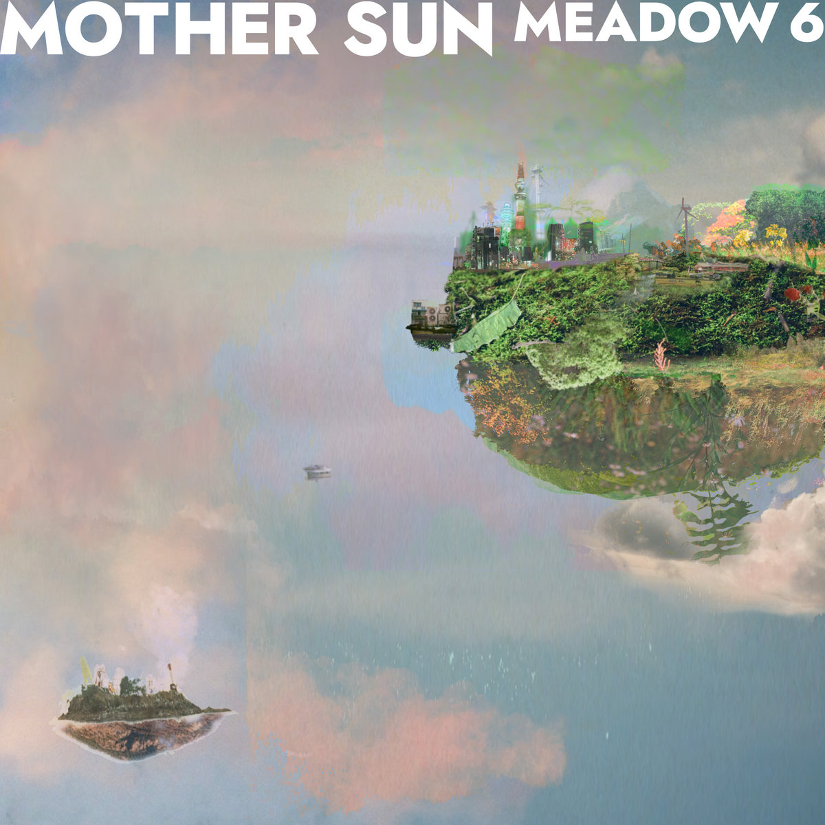 MEADOW 6 - MOTHER SUN