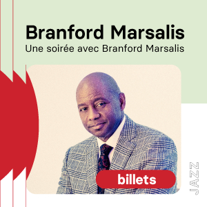 Palais Montcalm - Branford Marsalis