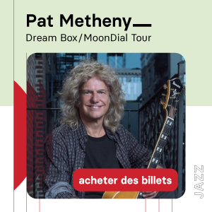 Palais Montcalm - Pat Metheny