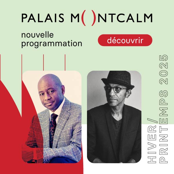 Palais Montcalm - Saison hiver 2025